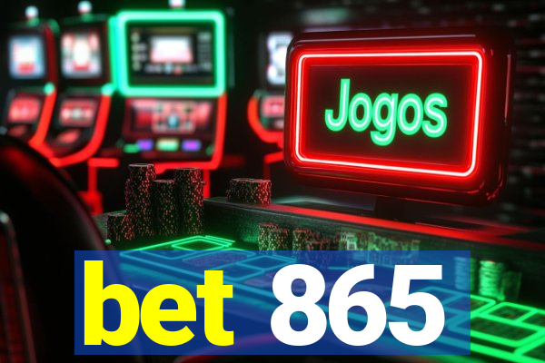 bet 865